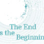 The End is the Beginning